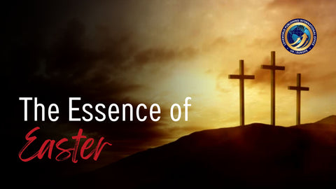 The Essence of Easter