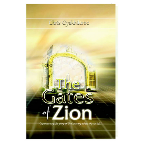 The Gates of Zion - Loveworld Publishing
