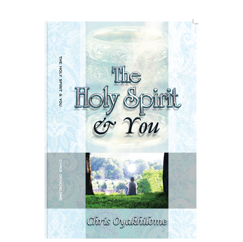 The Holy Spirit And You - Loveworld Publishing