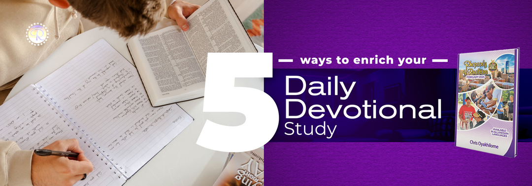 5 Ways To Enrich Your Daily Devotional Study – Loveworld Publishing ...