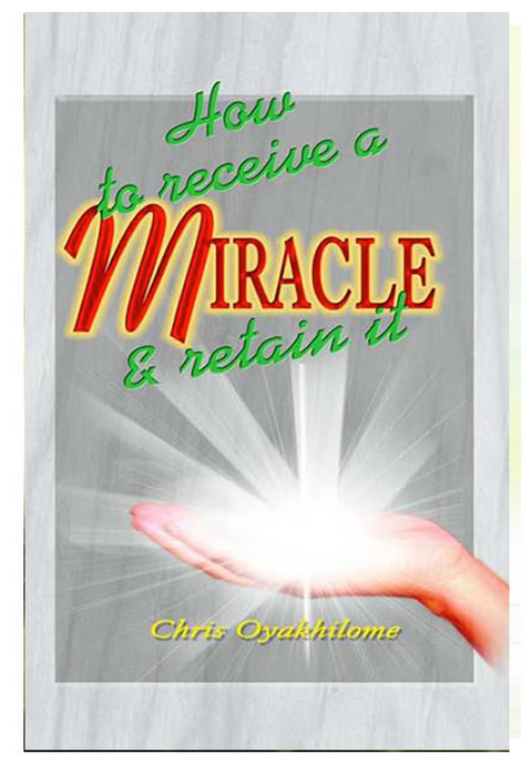 How To Receive A Miracle And Retain It (German) (Book) - Loveworld Publishing