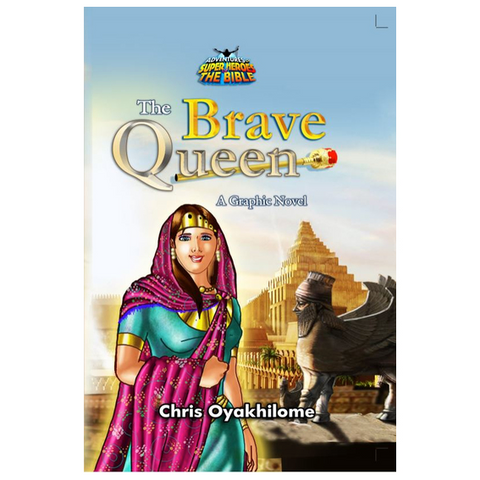 The Brave Queen - Loveworld Publishing