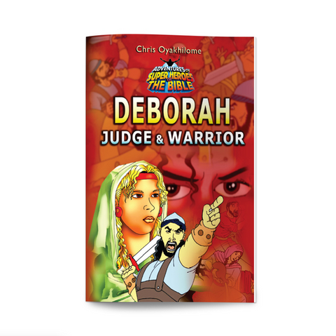Deborah: Judge & Warrior (Book) - Loveworld Publishing
