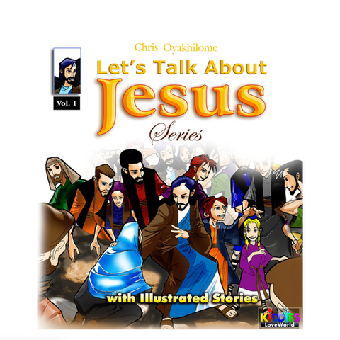 Let's Talk About Jesus (Vol 1) (Book) - Loveworld Publishing